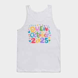 Coming October 2025 Due In October New Baby Coming Mommy Pregnancy Tank Top